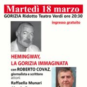 Eventi fuori cartellone: il 18 marzo al Ridotto HEMINGWAY, LA GORIZIA IMMAGINATA di Roberto Covaz